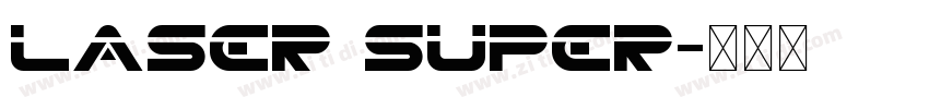 Laser Super字体转换 Laser Super字体转换